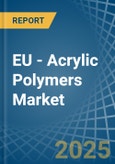 EU - Acrylic Polymers (In Primary Forms) - Market Analysis, Forecast, Size, Trends and Insights- Product Image