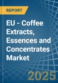 EU - Coffee Extracts, Essences and Concentrates - Market Analysis, Forecast, Size, Trends and Insights- Product Image