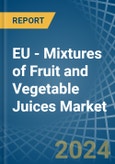EU - Mixtures of Fruit and Vegetable Juices - Market Analysis, Forecast, Size, Trends and Insights- Product Image