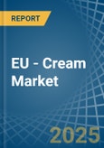 EU - Cream - Market Analysis, Forecast, Size, Trends and Insights- Product Image