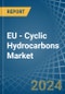 EU - Cyclic Hydrocarbons - Market Analysis, Forecast, Size, Trends and Insights - Product Image
