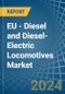 EU - Diesel and Diesel-Electric Locomotives - Market Analysis, Forecast, Size, Trends and Insights - Product Image