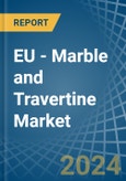 EU - Marble and Travertine - Market Analysis, Forecast, Size, Trends and Insights- Product Image