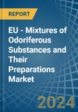 EU - Mixtures of Odoriferous Substances and Their Preparations - Market Analysis, Forecast, Size, Trends and Insights- Product Image