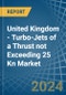 United Kingdom - Turbo-Jets of a Thrust not Exceeding 25 Kn - Market analysis, Forecast, Size, Trends and Insights - Product Image