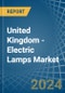 United Kingdom - Electric Lamps - Market Analysis, Forecast, Size, Trends and Insights - Product Thumbnail Image