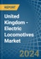 United Kingdom - Electric Locomotives - Market Analysis, Forecast, Size, Trends and Insights - Product Thumbnail Image