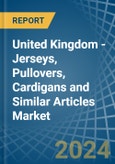 United Kingdom - Jerseys, Pullovers, Cardigans and Similar Articles - Market Analysis, Forecast, Size, Trends and Insights- Product Image
