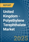 United Kingdom - Polyethylene Terephthalate (In Primary Forms) - Market Analysis, Forecast, Size, Trends and Insights- Product Image
