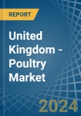 United Kingdom - Poultry (Dressed) - Market Analysis, Forecast, Size, Trends and Insights- Product Image