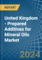 United Kingdom - Prepared Additives for Mineral Oils - Market Analysis, forecast, Size, Trends and Insights - Product Thumbnail Image