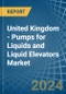United Kingdom - Pumps for Liquids and Liquid Elevators - Market Analysis, forecast, Size, Trends and Insights - Product Image