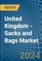 United Kingdom - Sacks and Bags - Market Analysis, Forecast, Size, Trends and Insights - Product Image
