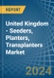United Kingdom - Seeders, Planters, Transplanters - Market Analysis, Forecast, Size, Trends and Insights - Product Thumbnail Image