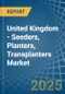 United Kingdom - Seeders, Planters, Transplanters - Market Analysis, Forecast, Size, Trends and Insights - Product Thumbnail Image