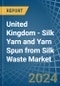 United Kingdom - Silk Yarn and Yarn Spun from Silk Waste - Market Analysis, Forecast, Size, Trends and Insights - Product Image