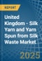 United Kingdom - Silk Yarn and Yarn Spun from Silk Waste - Market Analysis, Forecast, Size, Trends and Insights - Product Image