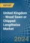 United Kingdom - Wood Sawn or Chipped Lengthwise - Market Analysis, Forecast, Size, Trends and Insights - Product Thumbnail Image