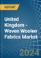 United Kingdom - Woven Woolen Fabrics - Market Analysis, Forecast, Size, Trends and Insights - Product Thumbnail Image