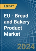 EU - Bread and Bakery Product - Market Analysis, Forecast, Size, Trends and Insights- Product Image