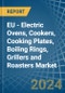 EU - Electric Ovens, Cookers, Cooking Plates, Boiling Rings, Grillers and Roasters - Market Analysis, Forecast, Size, Trends and Insights - Product Image