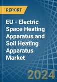 EU - Electric Space Heating Apparatus and Soil Heating Apparatus - Market Analysis, Forecast, Size, Trends and Insights- Product Image
