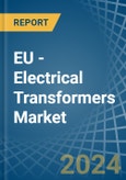 EU - Electrical Transformers - Market Analysis, Forecast, Size, Trends and Insights- Product Image