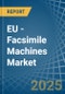 EU - Facsimile Machines - Market Analysis, Forecast, Size, Trends and Insights - Product Image