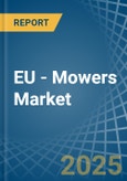 EU - Mowers - Market Analysis, Forecast, Size, Trends and Insights- Product Image