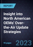 Insight into North American OEMs' Over-the-Air Update (FOTA/SOTA) Strategies- Product Image