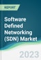 Software Defined Networking (SDN) Market - Forecasts from 2023 to 2028 - Product Thumbnail Image