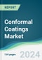 Conformal Coatings Market - Forecasts from 2023 to 2028 - Product Image