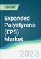 Expanded Polystyrene (EPS) Market - Forecasts from 2023 to 2028 - Product Thumbnail Image