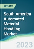 South America Automated Material Handling Market - Forecasts from 2023 to 2028- Product Image