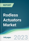 Rodless Actuators Market - Forecasts from 2023 to 2028- Product Image