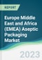 Europe Middle East and Africa (EMEA) Aseptic Packaging Market - Forecasts from 2023 to 2028 - Product Image