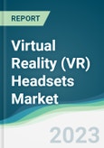 Virtual Reality (VR) Headsets Market - Forecasts from 2023 to 2028- Product Image