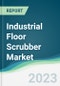 Industrial Floor Scrubber Market - Forecasts from 2023 to 2028 - Product Thumbnail Image