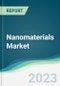 Nanomaterials Market - Forecasts from 2023 to 2028 - Product Image