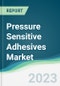 Pressure Sensitive Adhesives Market - Forecasts from 2023 to 2028 - Product Image