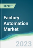 Factory Automation Market - Forecasts from 2023 to 2028- Product Image