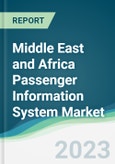 Middle East and Africa Passenger Information System Market - Forecasts from 2023 to 2028- Product Image