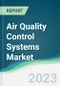 Air Quality Control Systems Market - Forecasts from 2023 to 2028 - Product Image