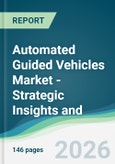 Automated Guided Vehicles Market - Strategic Insights and Forecasts (2026-2031)- Product Image