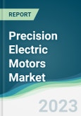 Precision Electric Motors Market - Forecasts from 2023 to 2028- Product Image