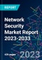 Network Security Market Report 2023-2033 - Product Image