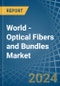 World - Optical Fibers and Bundles - Market Analysis, Forecast, Size, Trends and Insights - Product Image