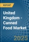United Kingdom - Canned Food - Market Analysis, Forecast, Size, Trends and Insights - Product Thumbnail Image