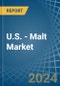 U.S. - Malt - Market Analysis, Forecast, Size, Trends and Insights - Product Image