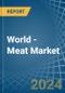 World - Meat - Market Analysis, Forecast, Size, Trends and Insights - Product Image